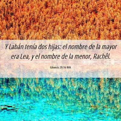 Picture 06 - Génesis 29:16 RVA - Y Labán tenía dos hijas: el nombre de la mayor - Bible Verse Picture