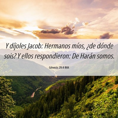 Picture 06 - Génesis 29:4 RVA - Y díjoles Jacob: Hermanos míos, ¿de dónde - Bible Verse Picture