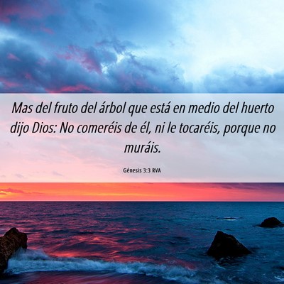 Picture 06 - Génesis 3:3 RVA - Mas del fruto del árbol que está en medio del - Bible Verse Picture