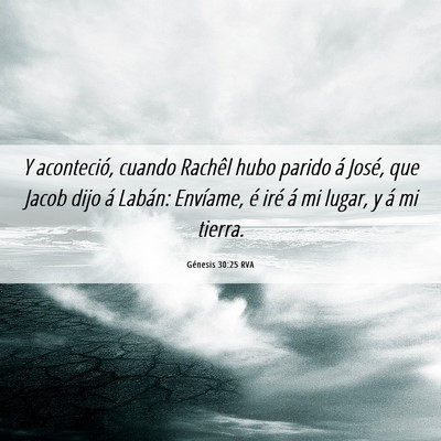 Picture 06 - Génesis 30:25 RVA - Y aconteció, cuando Rachêl hubo parido á - Bible Verse Picture