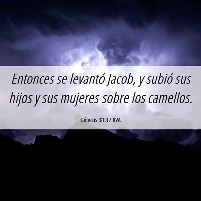 Picture 06 - Génesis 31:17 RVA - Entonces se levantó Jacob, y subió sus hijos y - Bible Verse Picture