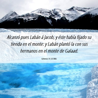 Picture 06 - Génesis 31:25 RVA - Alcanzó pues Labán á Jacob, y éste había - Bible Verse Picture