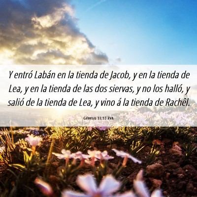 Picture 06 - Génesis 31:33 RVA - Y entró Labán en la tienda de Jacob, y en la - Bible Verse Picture