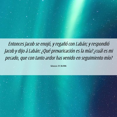 Picture 06 - Génesis 31:36 RVA - Entonces Jacob se enojó, y regañó con Labán; - Bible Verse Picture