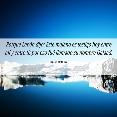 Picture 06 - Génesis 31:48 RVA - Porque Labán dijo: Este majano es testigo hoy - Bible Verse Picture