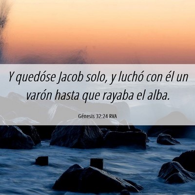 Picture 06 - Génesis 32:24 RVA - Y quedóse Jacob solo, y luchó con él un varón - Bible Verse Picture
