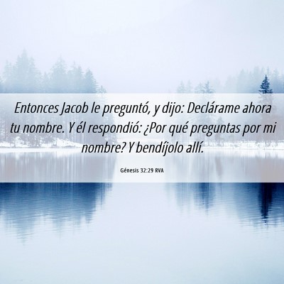Picture 06 - Génesis 32:29 RVA - Entonces Jacob le preguntó, y dijo: Declárame - Bible Verse Picture