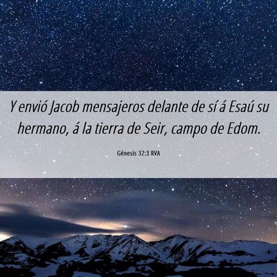 Picture 06 - Génesis 32:3 RVA - Y envió Jacob mensajeros delante de sí á Esaú - Bible Verse Picture