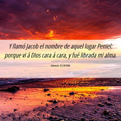 Picture 06 - Génesis 32:30 RVA - Y llamó Jacob el nombre de aquel lugar Peniel: - Bible Verse Picture
