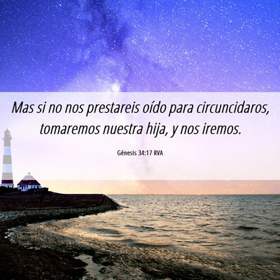 Picture 06 - Génesis 34:17 RVA - Mas si no nos prestareis oído para - Bible Verse Picture