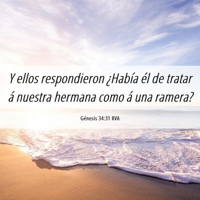 Picture 06 - Génesis 34:31 RVA - Y ellos respondieron ¿Había él de tratar á - Bible Verse Picture