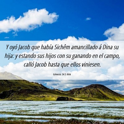 Picture 06 - Génesis 34:5 RVA - Y oyó Jacob que había Sichêm amancillado á - Bible Verse Picture