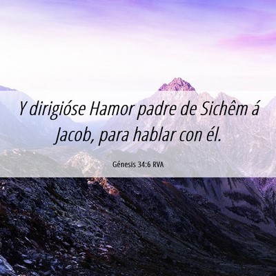 Picture 06 - Génesis 34:6 RVA - Y dirigióse Hamor padre de Sichêm á Jacob, - Bible Verse Picture