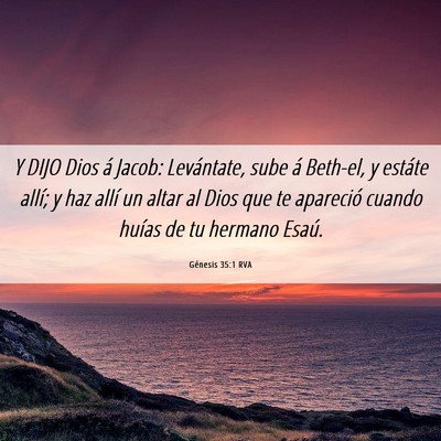 Picture 06 - Génesis 35:1 RVA - Y DIJO Dios á Jacob: Levántate, sube á - Bible Verse Picture