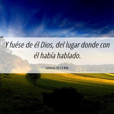 Picture 06 - Génesis 35:13 RVA - Y fuése de él Dios, del lugar donde con él - Bible Verse Picture