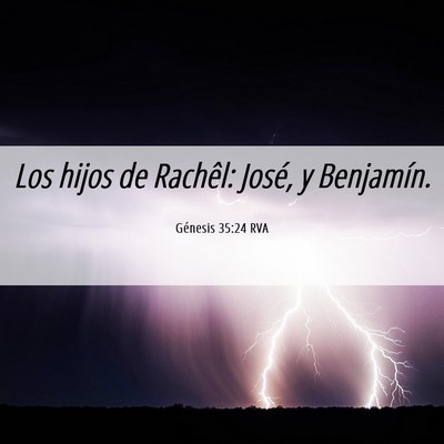 Picture 06 - Génesis 35:24 RVA - Los hijos de Rachêl: José, y - Bible Verse Picture