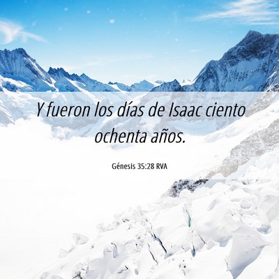 Picture 06 - Génesis 35:28 RVA - Y fueron los días de Isaac ciento ochenta - Bible Verse Picture