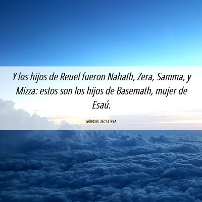 Picture 06 - Génesis 36:13 RVA - Y los hijos de Reuel fueron Nahath, Zera, Samma, - Bible Verse Picture