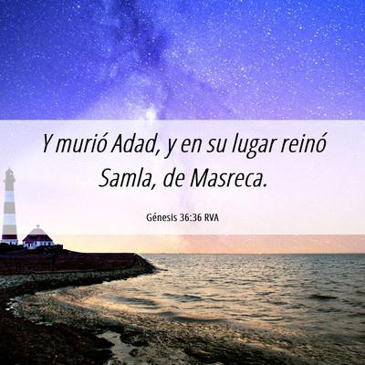 Picture 06 - Génesis 36:36 RVA - Y murió Adad, y en su lugar reinó Samla, de - Bible Verse Picture