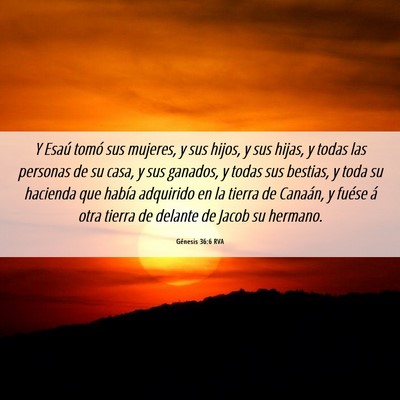 Picture 06 - Génesis 36:6 RVA - Y Esaú tomó sus mujeres, y sus hijos, y sus - Bible Verse Picture