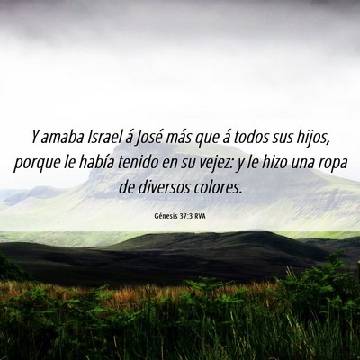 Picture 06 - Génesis 37:3 RVA - Y amaba Israel á José más que á todos sus - Bible Verse Picture
