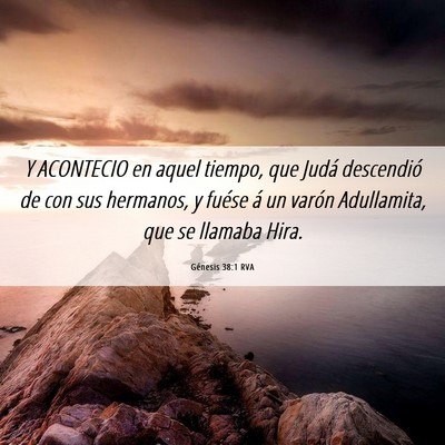 Picture 06 - Génesis 38:1 RVA - Y ACONTECIO en aquel tiempo, que Judá descendió - Bible Verse Picture