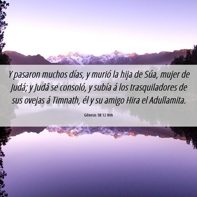 Picture 06 - Génesis 38:12 RVA - Y pasaron muchos días, y murió la hija de Súa, - Bible Verse Picture