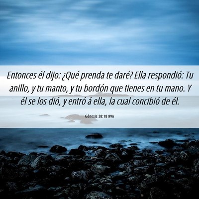 Picture 06 - Génesis 38:18 RVA - Entonces él dijo: ¿Qué prenda te daré? Ella - Bible Verse Picture
