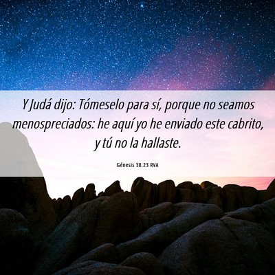 Picture 06 - Génesis 38:23 RVA - Y Judá dijo: Tómeselo para sí, porque no - Bible Verse Picture