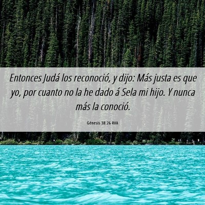 Picture 06 - Génesis 38:26 RVA - Entonces Judá los reconoció, y dijo: Más justa - Bible Verse Picture