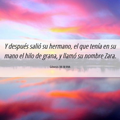 Picture 06 - Génesis 38:30 RVA - Y después salió su hermano, el que tenía en su - Bible Verse Picture