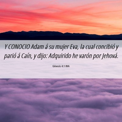 Picture 06 - Génesis 4:1 RVA - Y CONOCIO Adam á su mujer Eva, la cual concibió - Bible Verse Picture