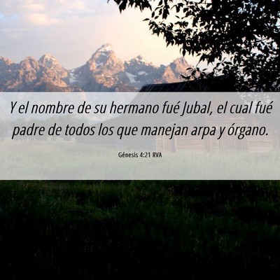 Picture 06 - Génesis 4:21 RVA - Y el nombre de su hermano fué Jubal, el cual - Bible Verse Picture