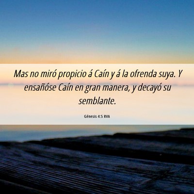 Picture 06 - Génesis 4:5 RVA - Mas no miró propicio á Caín y á la ofrenda - Bible Verse Picture