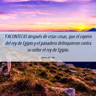 Picture 06 - Génesis 40:1 RVA - Y ACONTECIO después de estas cosas, que el - Bible Verse Picture