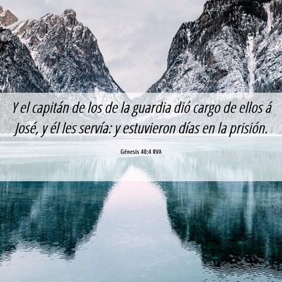 Picture 06 - Génesis 40:4 RVA - Y el capitán de los de la guardia dió cargo de - Bible Verse Picture