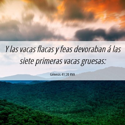 Picture 06 - Génesis 41:20 RVA - Y las vacas flacas y feas devoraban á las siete - Bible Verse Picture