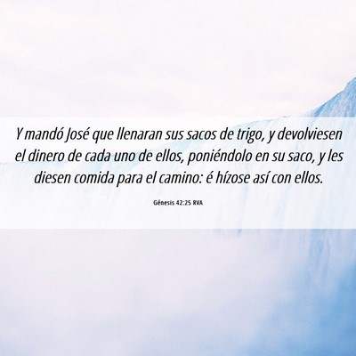 Picture 06 - Génesis 42:25 RVA - Y mandó José que llenaran sus sacos de trigo, y - Bible Verse Picture
