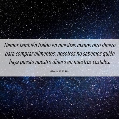 Picture 06 - Génesis 43:22 RVA - Hemos también traído en nuestras manos otro - Bible Verse Picture