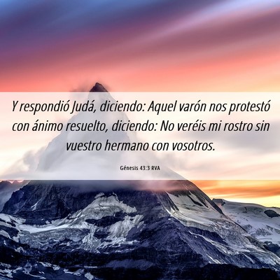 Picture 06 - Génesis 43:3 RVA - Y respondió Judá, diciendo: Aquel varón nos - Bible Verse Picture