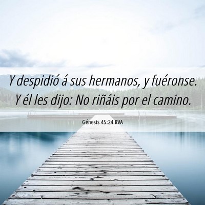 Picture 06 - Génesis 45:24 RVA - Y despidió á sus hermanos, y fuéronse. Y él - Bible Verse Picture