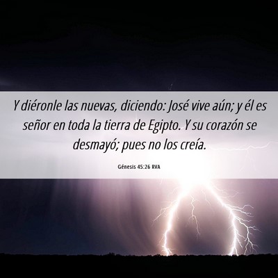 Picture 06 - Génesis 45:26 RVA - Y diéronle las nuevas, diciendo: José vive - Bible Verse Picture