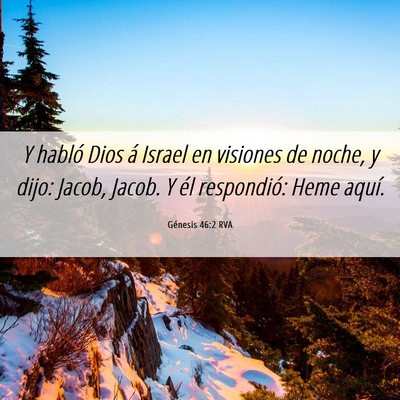 Picture 06 - Génesis 46:2 RVA - Y habló Dios á Israel en visiones de noche, y - Bible Verse Picture