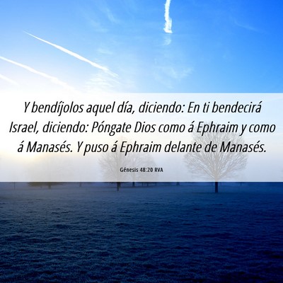 Picture 06 - Génesis 48:20 RVA - Y bendíjolos aquel día, diciendo: En ti - Bible Verse Picture