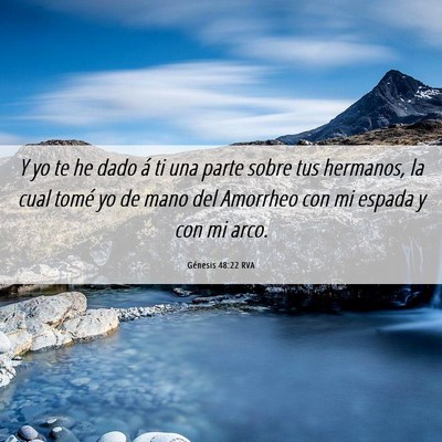 Picture 06 - Génesis 48:22 RVA - Y yo te he dado á ti una parte sobre tus - Bible Verse Picture
