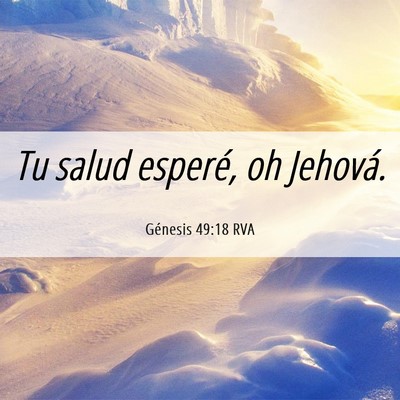 Picture 06 - Génesis 49:18 RVA - Tu salud esperé, oh - Bible Verse Picture