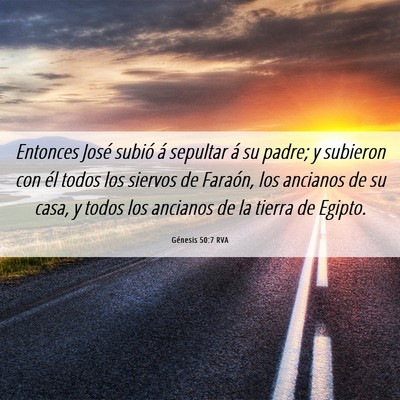Picture 06 - Génesis 50:7 RVA - Entonces José subió á sepultar á su padre; y - Bible Verse Picture