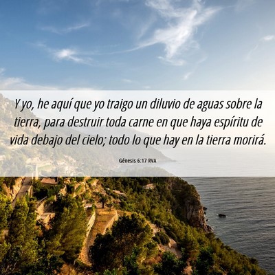 Picture 06 - Génesis 6:17 RVA - Y yo, he aquí que yo traigo un diluvio de aguas - Bible Verse Picture