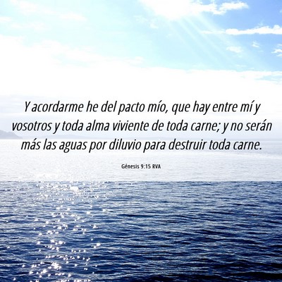 Picture 06 - Génesis 9:15 RVA - Y acordarme he del pacto mío, que hay entre mí - Bible Verse Picture