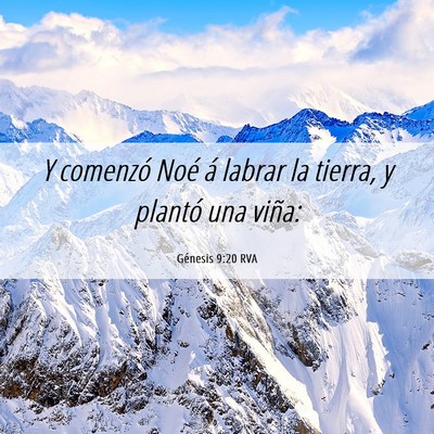 Picture 06 - Génesis 9:20 RVA - Y comenzó Noé á labrar la tierra, y plantó - Bible Verse Picture